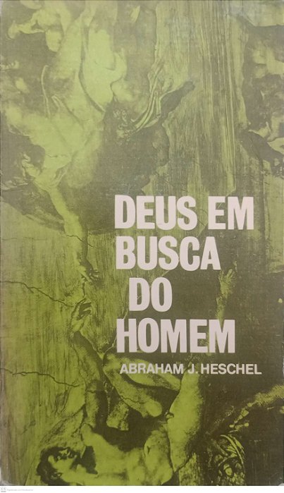 Livro Deus em Busca do Homem Autor Heschel, Abraham J. (1975) [usado]