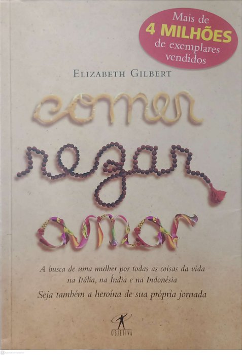 Livro Comer, Rezar, Amar Autor Gilbert, Elizabeth (2008) [usado]