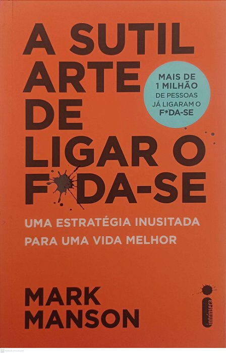 Livro a Sutil Arte de Ligar o Foda-se Autor Manson, Mark (2020) [usado]