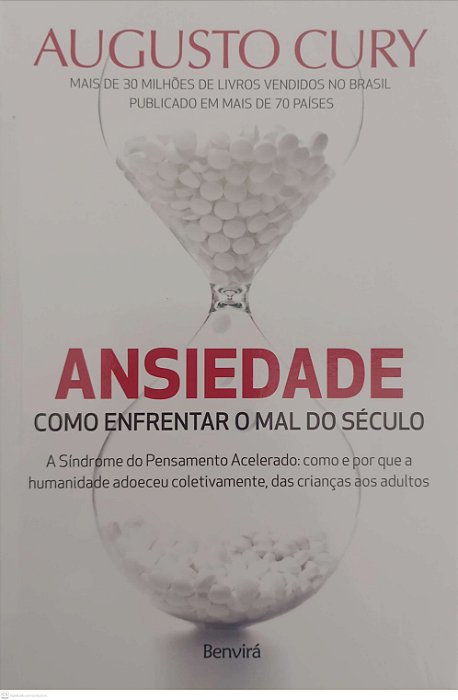 Livro Ansiedade: Como Enfrentar o Mal do Século Autor Cury, Augusto (2020) [seminovo]