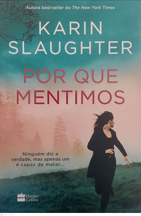 Livro por que Mentimos Autor Slaughter, Karin (2024) [seminovo]