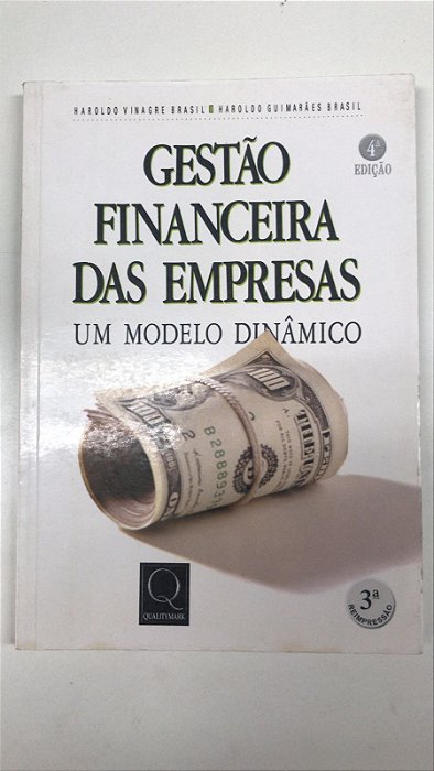 Livro Gestão Financeira das Empresas- um Modelo Dinâmico Autor Brasil, Haroldo Vinagre (2002) [usado]