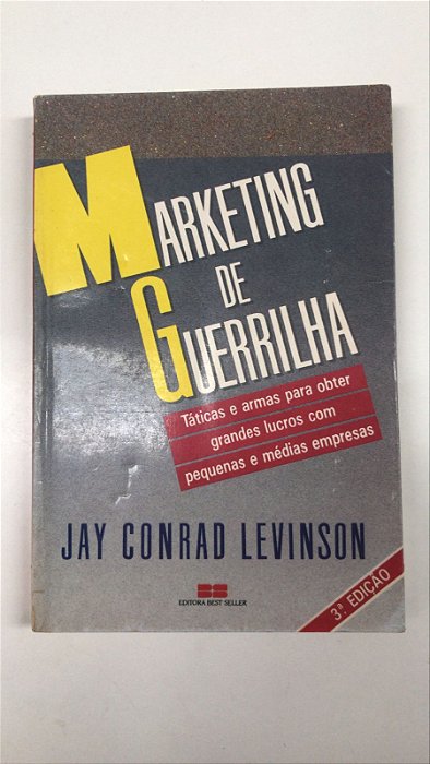 Livro Marketing de Guerrilha- Temas e Armas para Obter Lucros com Pequenas e Médias Empresas Autor Levinson, Jay Conrad (1989) [usado]