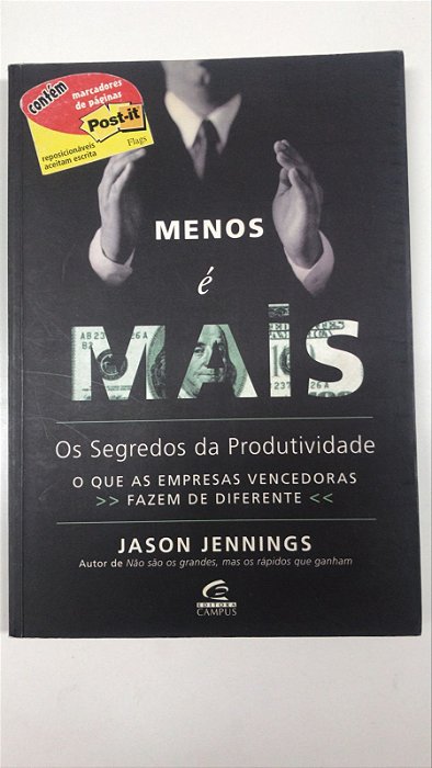 Livro Menos é Mais: os Segredos da Produtividade Autor Jennings, Jason (2003) [usado]