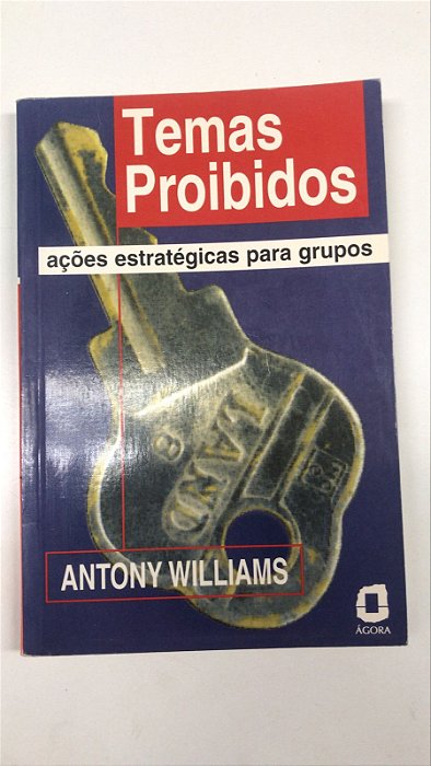 Livro Temas Proibidos - Ações Estratágicas para Grupos Autor Williams, Antony (1998) [usado]