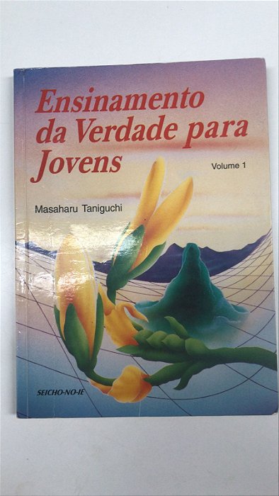 Livro Ensinamento da Verdade para Jovens Vol.1 Autor Taniguchi, Masaharu (1998) [usado]