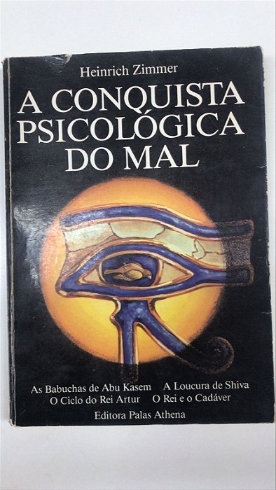 Livro a Conquista Psicológica do Mal Autor Zimmer, Heinrich (1988) [usado]