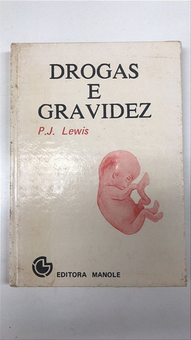 Livro Drogas e Gravidez Autor Lewis, P.j. (1979) [usado]