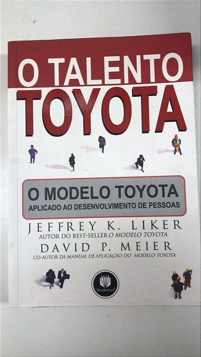 Livro o Talento Toyota Autor Liker, Jeffrey (2008) [usado]