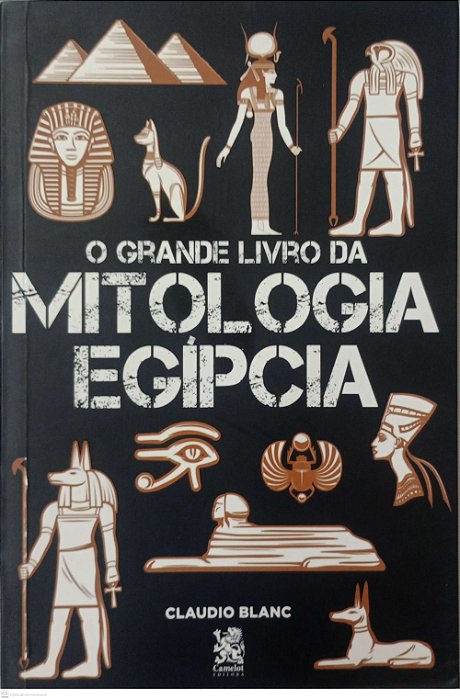 Livro o Grande Livro da Mitologia Egípcia Autor Blanc, Claudio (2022) [seminovo]
