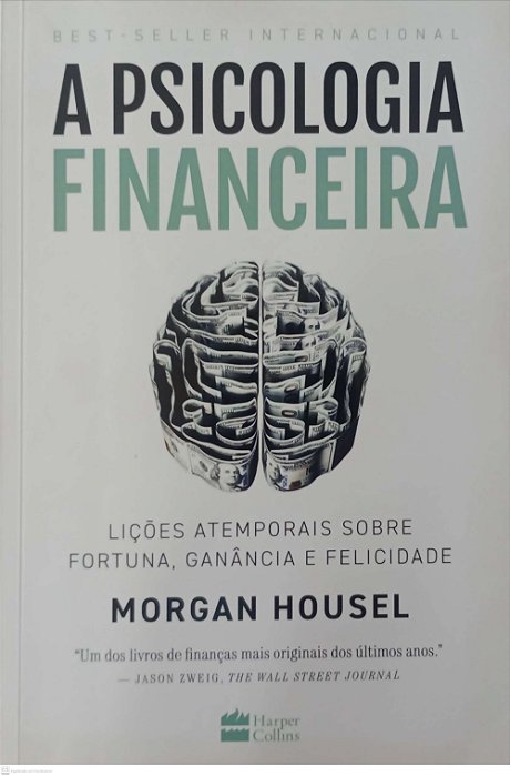 Livro a Psicologia Financeira Autor Housel, Morgan (2023) [usado]