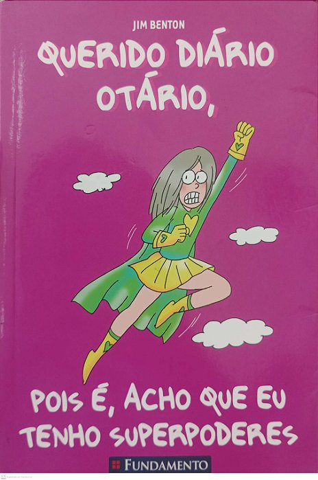 Livro Pois É, Acho que Eu Tenho Superpoderes - Querido Diário Otário Autor Bgenton, Jim (2019) [usado]