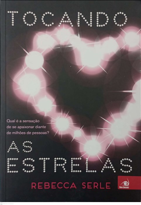 Livro Tocando as Estrelas Autor Serle, Rebecca (2015) [usado]