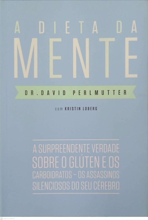 Livro a Dieta da Mente Autor Perlmutter, Dr. David (2019) [usado]