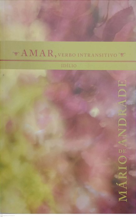 Livro Amar, Verbo Intransitivo Autor Andrade, Mário de (2013) [usado]