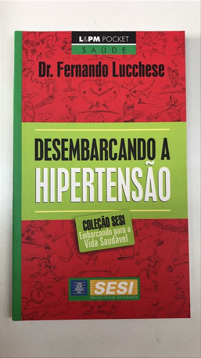 Livro Desembarcando a Hipertensão Autor Lucchese, Dr. Fernando (2010) [usado]