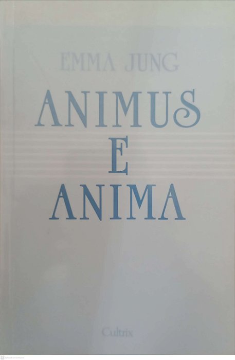 Livro Animus e Anima Autor Jung, Emma (2016) [seminovo]