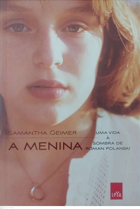 Livro a Menina Autor Geimer, Samantha (2013) [usado]