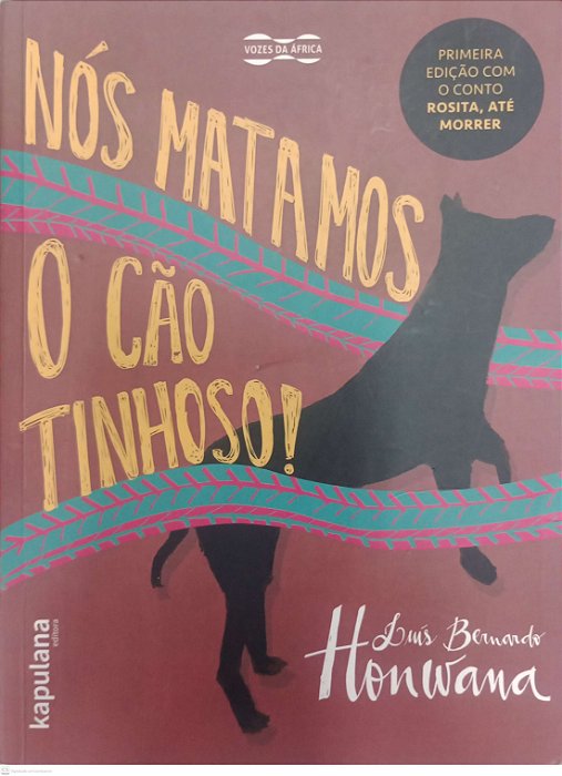 Livro Nós Matamos o Cão Tinhoso ! Autor Honwana, Luís Bernardo (2023) [usado]