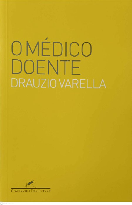 Livro o Médico Doente Autor Varella, Drauzio (2007) [usado]