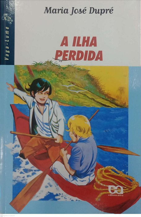Livro a Ilha Perdida - Série Vaga-lume Autor Dupré, Maria José (2010) [usado]