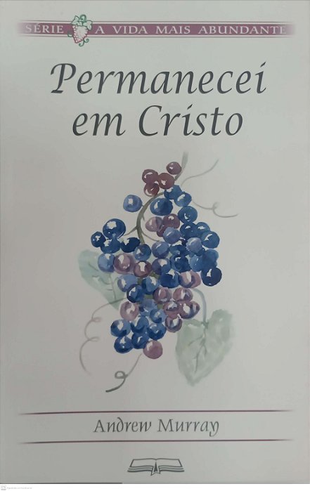 Livro Permanecei em Cristo Autor Murray, Andrew (2008) [seminovo]