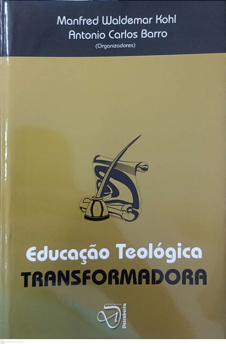 Livro Educação Teológica Transformadora Autor Kohl (org.), Manfred Waldemar (2006) [seminovo]