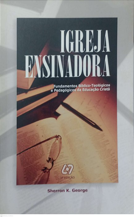 Livro Igreja Ensinadora Autor George, Sherron K. (2003) [usado]