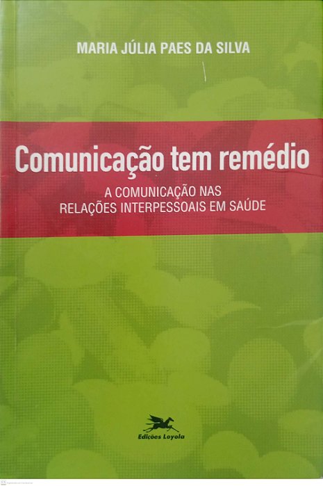 Livro Comunicação Tem Remédio Autor Silva, Maria Júlia Paes da (2003) [usado]