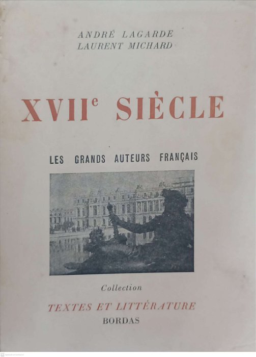 Livro Xvii Siécle Les Grands Auters Français Autor Lagarde [org.], André (1958) [usado]