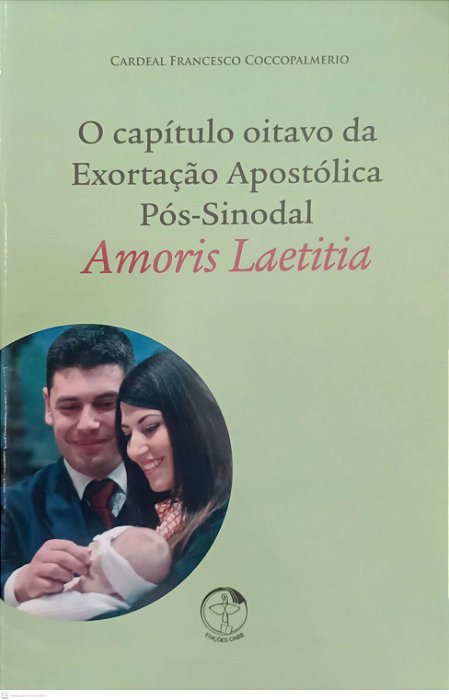 Livro o Capítulo 8° da Exortação Apostólica Amoris Laetitia Autor Coccopalmerio, Cardeal Francesco (2017) [usado]