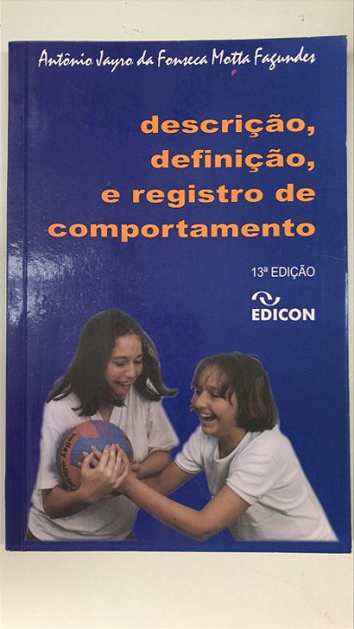 Livro Descrição, Definição e Registro de Comportamento Autor Fagundes, Antônio Jayro da Fonseca Motta (2002) [usado]