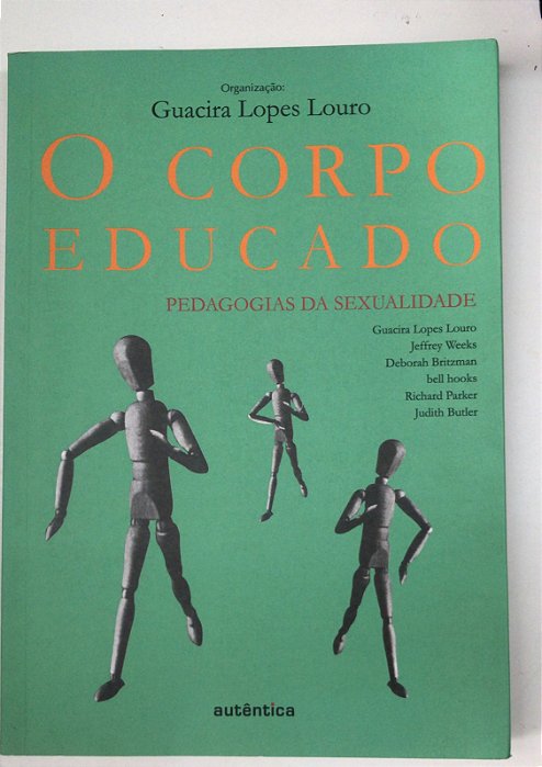 Livro o Corpo Educado: Pedagogias da Sexualidade Autor Louro, Guacira Lopes (2016) [usado]
