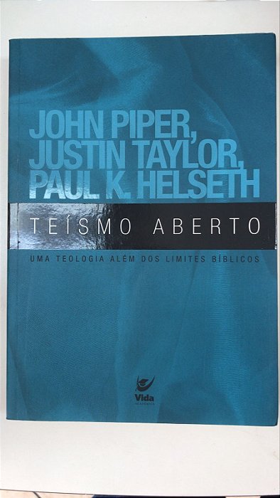 Livro Teísmo Aberto: Uma Teologia Além dos Limites Bíblicos Autor Piper, John e Outros (2006) [usado]