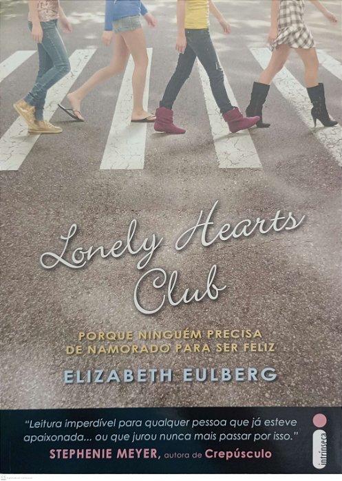 Livro Lonely Hearts Club Autor Eulberg, Elizabeth (2011) [seminovo]