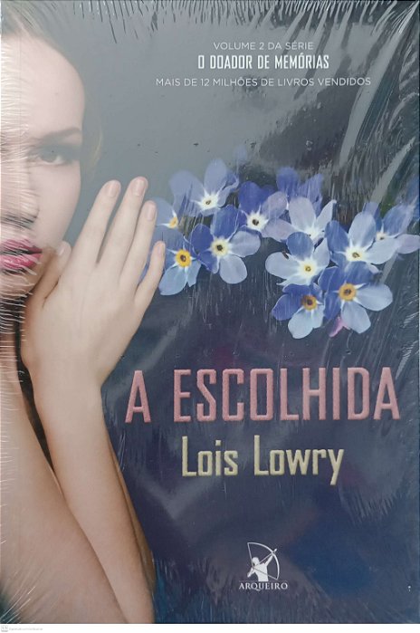 Livro a Escolhida - o Doador de Memórias 2 Autor Lowry, Lois [novo]