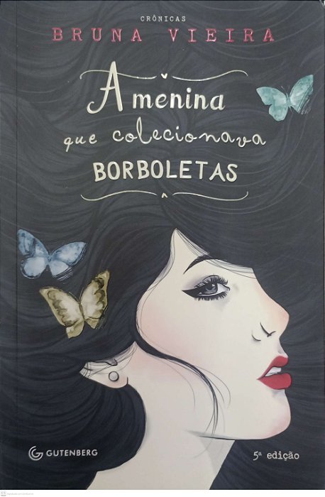 Livro a Menina que Colecionava Borboletas Autor Vieira, Bruna (2014) [usado]
