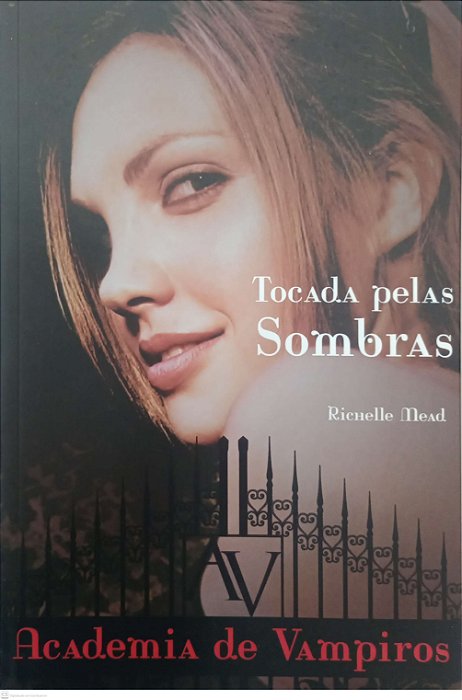 Livro Tocada Pelas Sombras - Academia de Vampiros 3 Autor Mead, Richelle (2013) [seminovo]