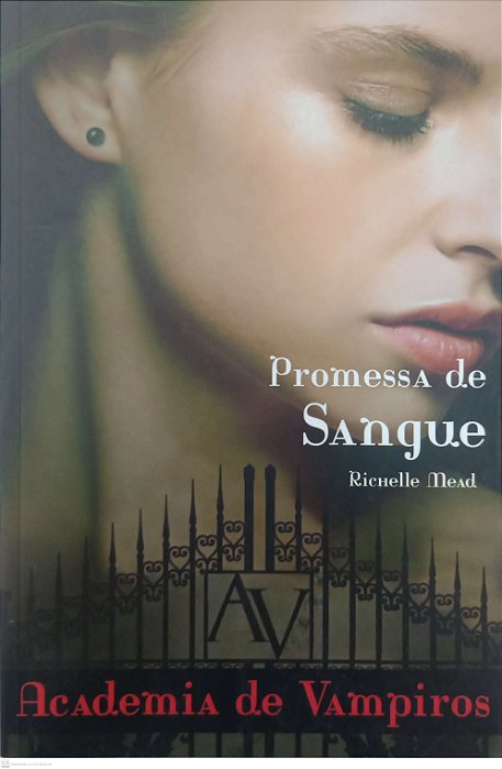 Livro Promessa de Sangue - Academia de Vampiros 4 Autor Mead, Richelle (2013) [seminovo]