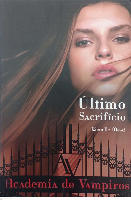 Livro Último Sacrifício - Academia de Vampiros 6 Autor Mead, Richelle (2013) [seminovo]