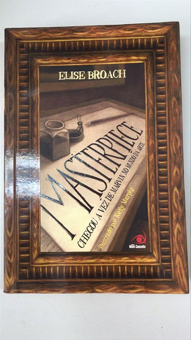 Livro Masterpiece: Chegou a Vez de Marvin no Mundo da Arte Autor Broach, Elise (2009) [usado]