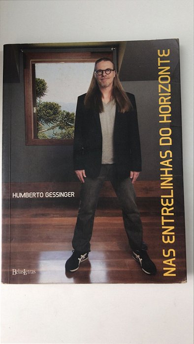 Livro nas Entrelinhas do Horizonte Autor Gessinger, Humberto (2012) [usado]
