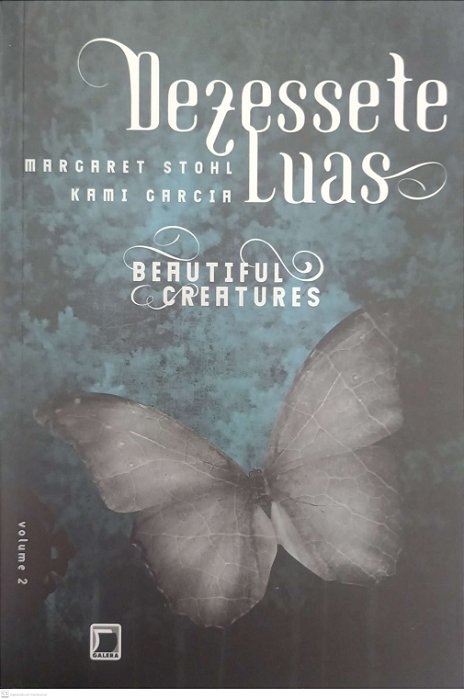 Livro Dezessete Luas - Beautiful Creatures 2 Autor Stohl, Margaret (2015) [usado]