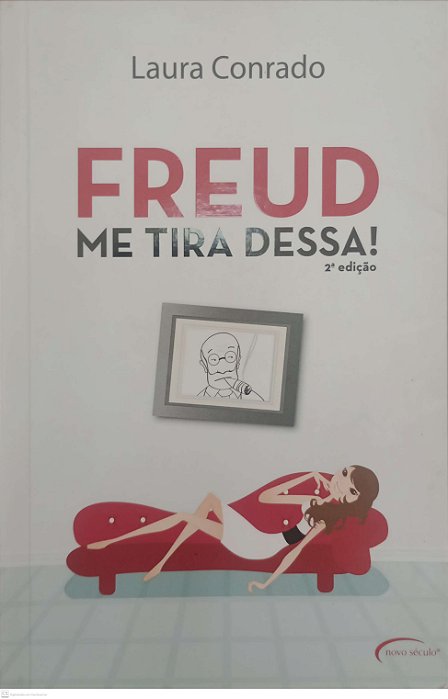 Livro Freud, Me Tira Dessa ! Autor Conrado, Laura (2012) [usado]