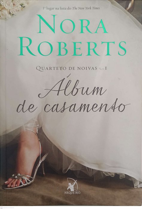 Livro Álbum de Casamento - Quarteto de Noivas Autor Roberts, Nora (2013) [seminovo]