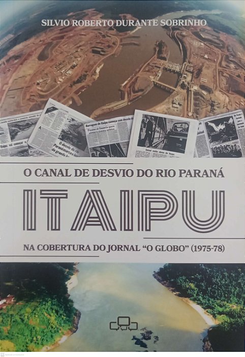 Livro o Canal de Desvio do Rio Paraná Autor Sobrinho, Silvio Roberto Durante (2025) [seminovo]