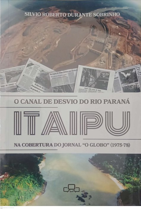 Livro o Canal de Desvio do Rio Paraná Autor Sobrinho, Silvio Roberto Durante (2025) [novo]