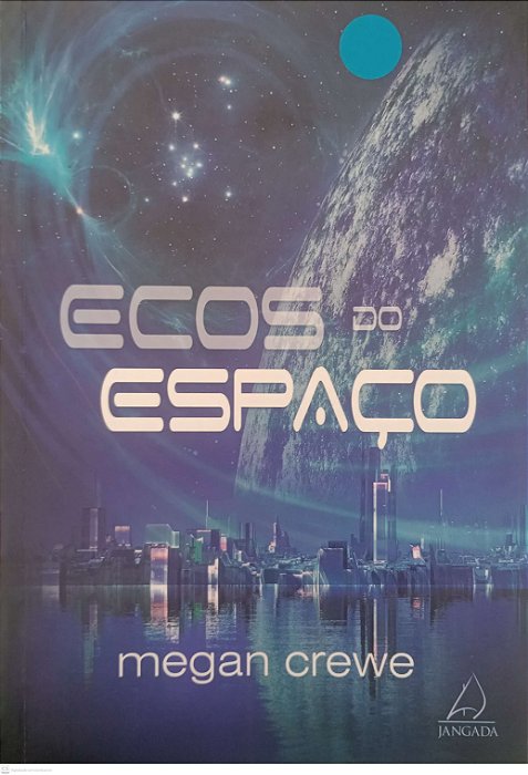 Livro Ecos do Espaço Autor Crewe, Megan (2015) [seminovo]