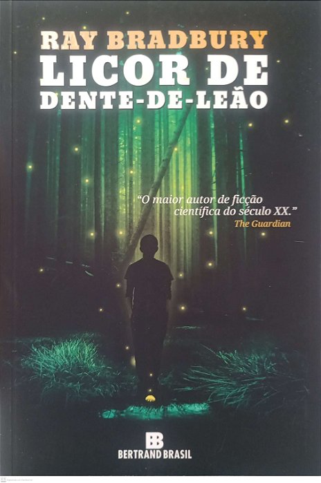 Livro Licor de Dente-de-leão Autor Bradbury, Ray (2013) [seminovo]