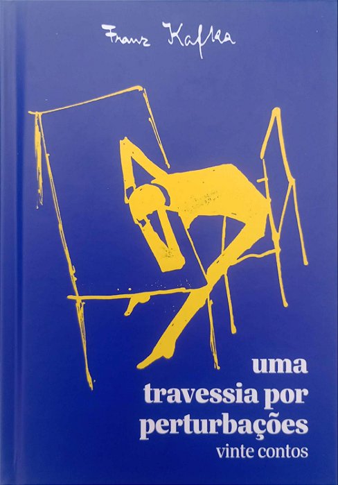 Livro Uma Travessia por Perturbações Autor Kafka, Franz (2024) [seminovo]